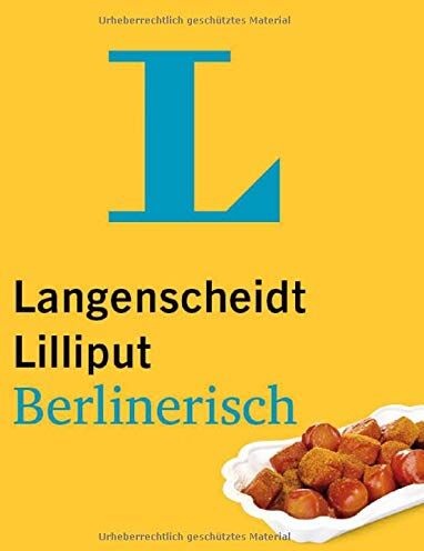 Langenscheidt Lilliput Berlinerisch: Berlinerisch-Hochdeutsch / Hochdeutsch-Berlinerisch - Preis vom 09.10.2026 07:28:09 h