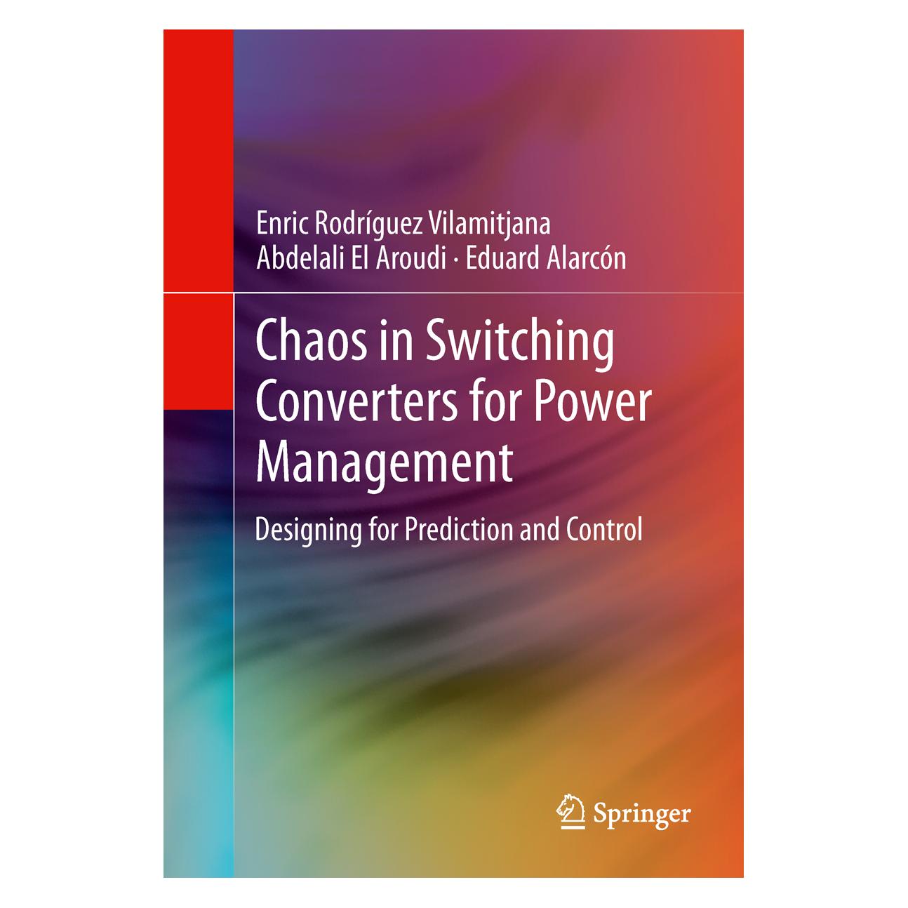Springer Chaos in Switching Converters for Power Management (Englisch, Softcover, Abdelali El Aroudi, Eduard Alarcón, Enric Rodríguez Vilamitjana) (55567824)