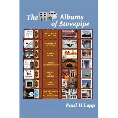 The Seven Albums of Stovepipe, Taschenbuch von Paul H. Lepp, Global Publishing Agency