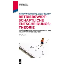 Betriebswirtschaftliche Entscheidungstheorie, Fachbücher von Robert Obermaier, Edgar Saliger