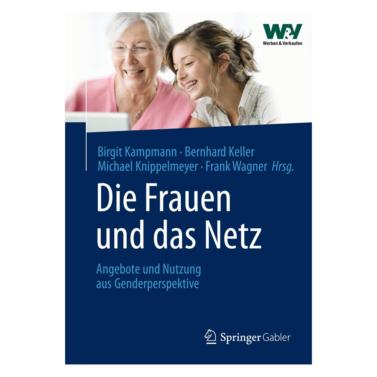 Various Publishers DieFrauenunddasNetz (Deutsch, Hardcover, Bernhard Keller, Birgit Kampmann, Frank Wagner, Michael Knippelmeyer) (9783834941282)