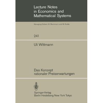 Das Konzept rationaler Preiserwartungen, Taschenbuch von Uli Wittmann, Springer Berlin, 978-3-540-15221-7