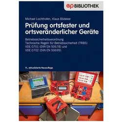 Prüfung ortsfester und ortsveränderlicher Gerät, Fachbücher von Klaus Bödeker, Michael Lochthofen