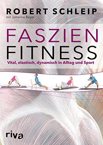 Robert Schleip - Faszien-Fitness: Vital, elastisch, dynamisch in Alltag und Sport - Preis vom 17.10.2026 19:25:27 h