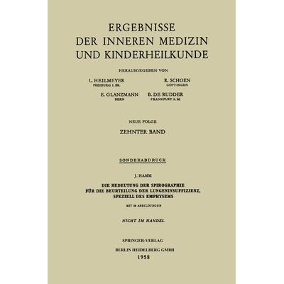Die Bedeutung der Spirographie für die Beurteilung der Lungeninsuffizienz, speziell des Emphysems, Taschenbuch von Josef Hamm, Springer Berlin,