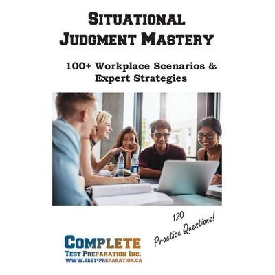 Situational Judgment Mastery, Taschenbuch von Complete Test Preparation Inc., Complete Test Preparation Inc., 978-1-77245-525-0