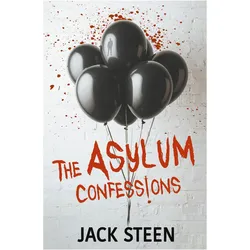 The Asylum Confessions, Belletristik von Jack Steen
