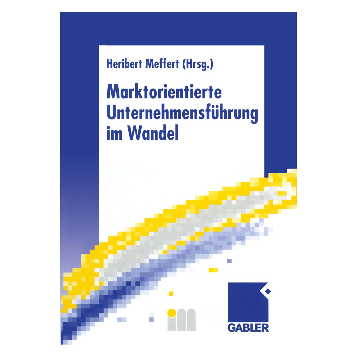 Springer Marktorientierte Unternehmensführung im Wandel (Deutsch, Softcover, Heribert Meffert) (55508925)