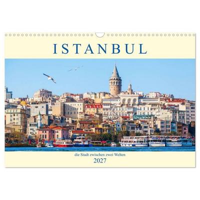 Istanbul - die Stadt zwischen zwei Welten (Wandkalender 2027 DIN A3 quer), CALVENDO Monatskalender