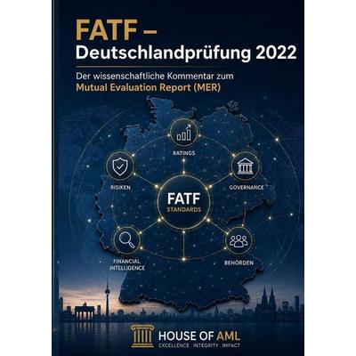 FATF - Deutschlandprüfung 2022, Gebundene Ausgabe von Patrick Haug, Tredition, 978-3-384-98070-0
