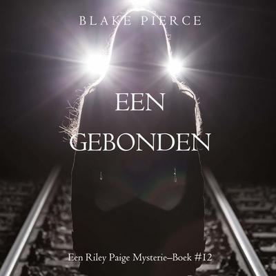Eens gebonden (een Riley Paige Mysterie–Boek & 12) - Blake Pierce, Audio, 9798341582828