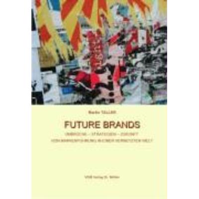 Future Brands, Taschenbuch von Martin Taller, VDM, 978-3-86550-215-5