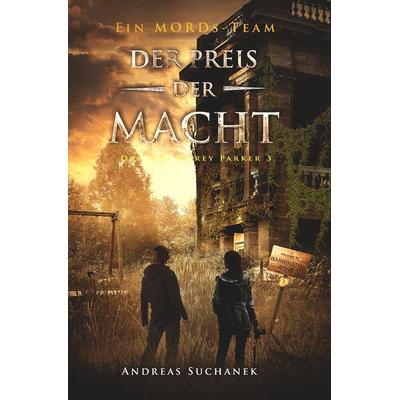 Ein MORDs-Team - Der Fall Corey Parker 3: Der Preis der Macht (Bände 19-21), Taschenbuch von Andreas Suchanek, Greenlight Press, 978-3-95834-435-8