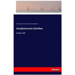 Simplicianische Schriften, Belletristik von Hans Jakob Christoph von Grimmelshausen, Julius Tittmann