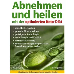 Abnehmen und heilen mit der optimierten Keto-Diät, Ratgeber von Klaus Arndt