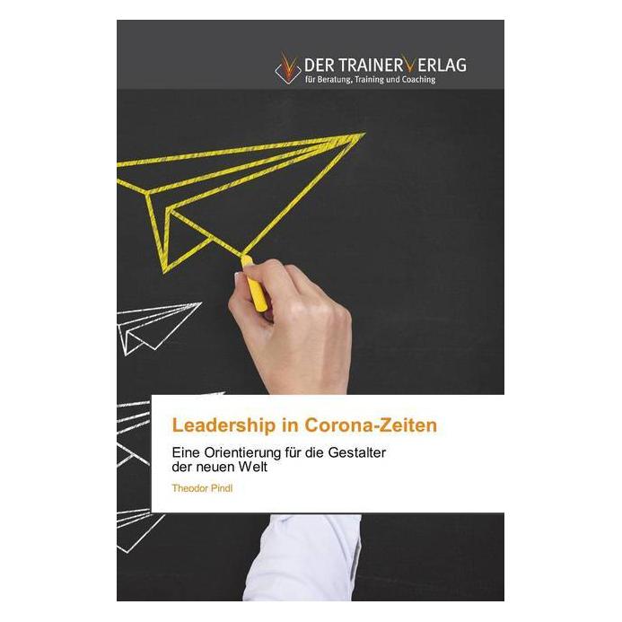 Deutscher Trainer Leadership in Corona-Zeiten (Deutsch, Softcover, Theodor Pindl) (35230349)