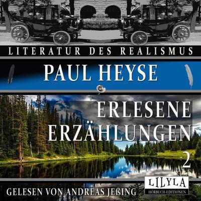 Erlesene Erzählungen 2 - Paul Heyse, Audio, 9783969781890