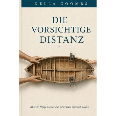 DIE VORSICHTIGE DISTANZ, Taschenbuch von Della Coombs, Chiify