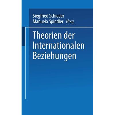 Theorien der Internationalen Beziehungen, Taschenbuch von , VS Verlag für Sozialwissenschaften, 978-3-8100-3467-0