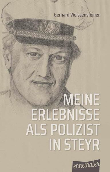 Gerhard Weissensteiner - Meine Erlebnisse als Polizist in Steyr - Preis vom 10.10.2026 11:48:34 h