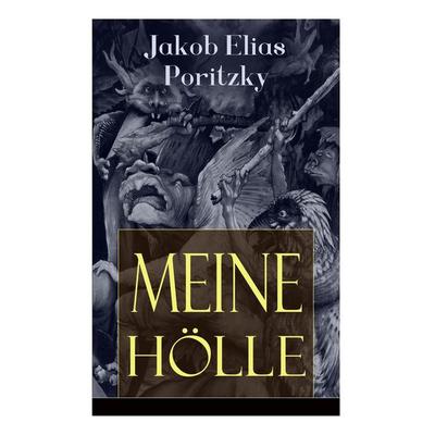 Meine Hölle, Taschenbuch von Jakob Elias Poritzky, E-artnow, 978-80-273-1861-2