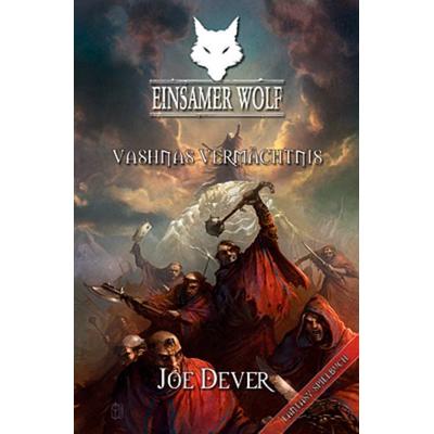 Vashnas Vermächtnis / Einsamer Wolf Band 16, Taschenbuch von Joe Dever, Mantikore-Verlag, 978-3-939212-46-1