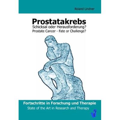 Prostatakrebs - Schicksal oder Herausforderung, Taschenbuch von Roland Lindner, Videel, 978-3-89906-123-9
