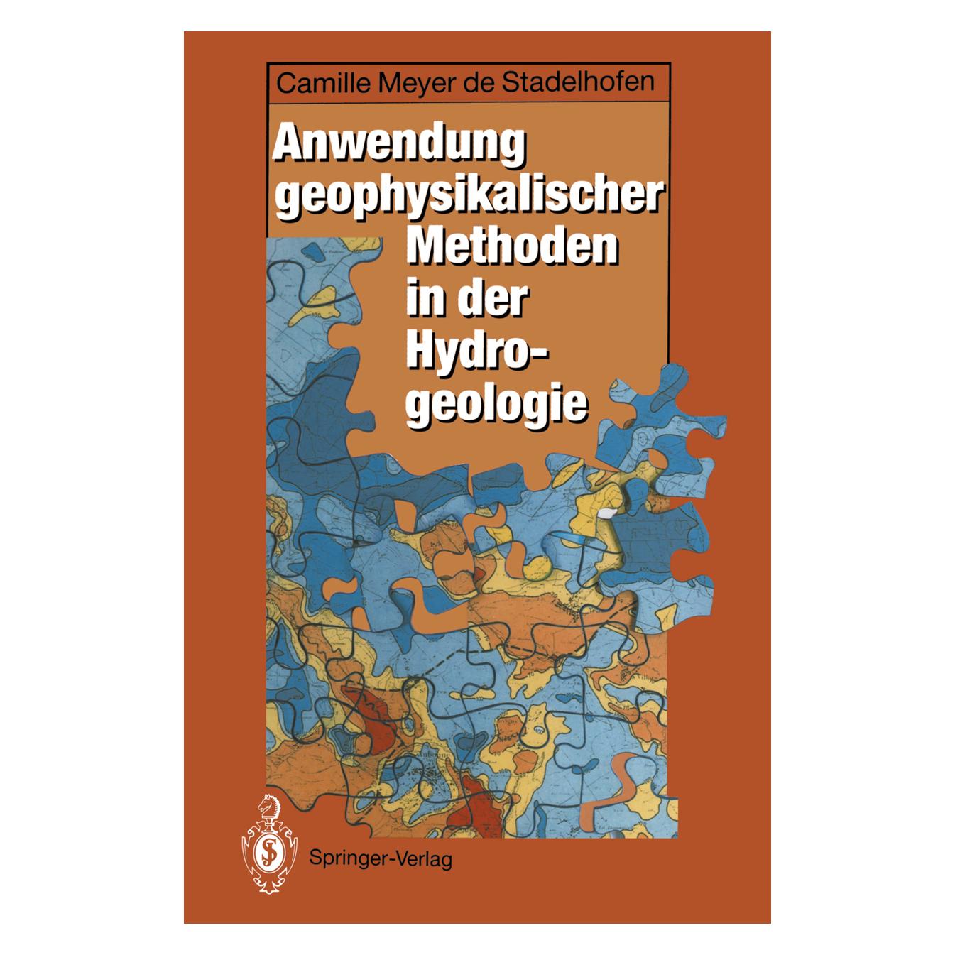 Springer Anwendung geophysikalischer Methoden in der Hydrogeologie (Deutsch, Softcover, Camille Meyer de Stadelhofen) (55508206)