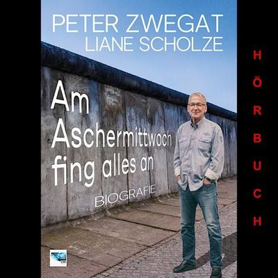 Am Aschermittwoch fing alles an - Peter Zwegat, Audio, 9783966071185