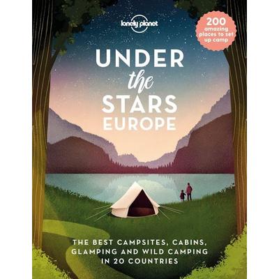 Lonely Planet Under the Stars - Europe, Gebundene Ausgabe von , Lonely Planet, 978-1-83869-497-5