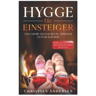 Hygge für Einsteiger, Taschenbuch von Hans Christian Andersen, Eulogia Verlags GmbH, 978-3-96967-014-9