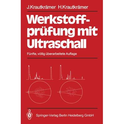 Werkstoffprüfung mit Ultraschall, Taschenbuch von Josef Krautkrämer,Herbert Krautkrämer, Springer Berlin, 978-3-662-10910-6