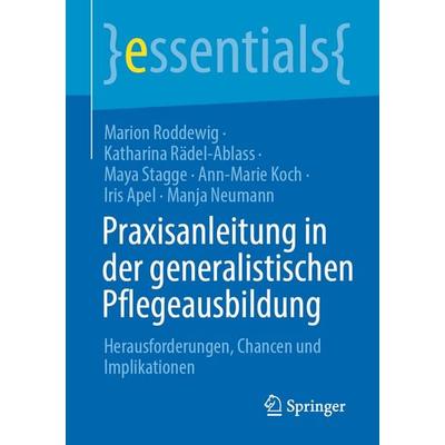 Praxisanleitung in der generalistischen Pflegeausbildung, Taschenbuch von Marion Roddewig,Katharina Rädel-Ablass,Maya Stagge,Ann-Marie Koch,Iris Apel,