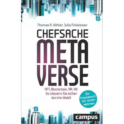 Chefsache Metaverse, Sonstige von Thomas R. Köhler,Julia Finkeissen, Campus