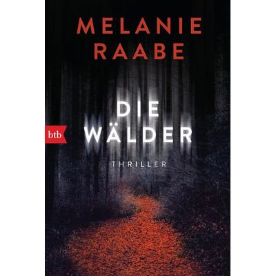 Die Wälder, Taschenbuch von Melanie Raabe, btb