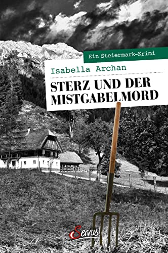 Isabella Archan - Sterz und der Mistgabelmord: Ein Steiermark-Krimi (Servus Krimi) - Preis vom 19.10.2026 19:33:35 h
