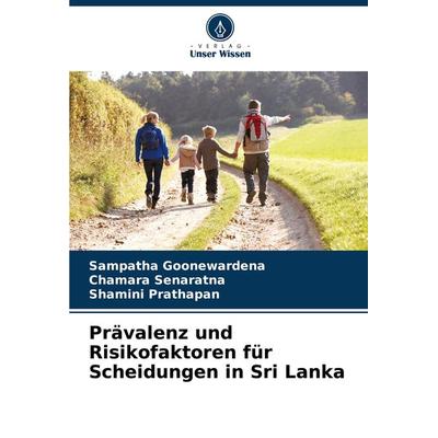 Prävalenz und Risikofaktoren für Scheidungen in Sri Lanka, Taschenbuch von Sampatha Goonewardena,Chamara Senaratna,Shamini Prathapan, Verlag Unser