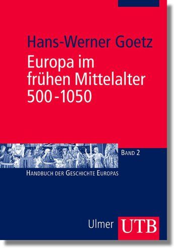 Hans-Werner Goetz - Europa im frühen Mittelalter 500 - 1050 (Uni-Taschenbücher M) - Preis vom 30.09.2026 22:30:23 h