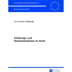 Erhaltungs- und Notstandsarbeiten im Streik, Fachbücher von Ann-Christin Weissleder