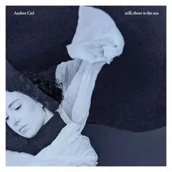Indigo Press, Schallplatten, STILL, THERE IS THE SEA (INCL. 12" LYRIC INSERT) (Ambre Ciel)