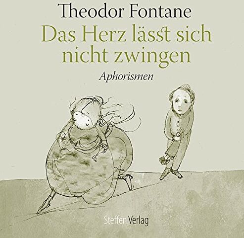 Theodor Fontane - Das Herz lässt sich nicht zwingen: Aphorismen - Preis vom 12.10.2026 11:37:12 h