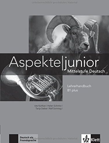 Ute Koithan - Aspekte junior B1 plus: Mittelstufe Deutsch. Lehrerhandbuch (Aspekte junior / Mittelstufe Deutsch) - Preis vom 19.10.2026 19:33:35 h