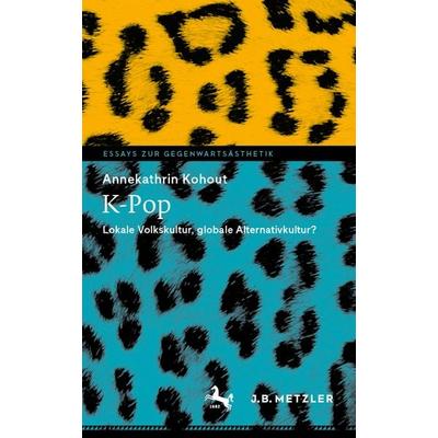 K-Pop, Taschenbuch von Annekathrin Kohout, Springer Berlin, 978-3-662-67576-2