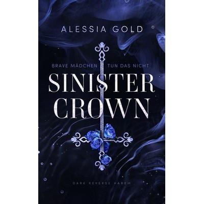Sinister Crown, Taschenbuch von Alessia Gold, Nova Md