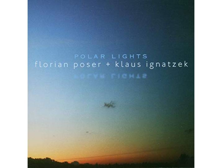 Florian Poser & Klaus Ignatzek - Polar Lights