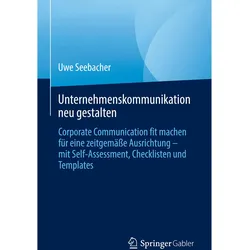 Unternehmenskommunikation neu gestalten, Fachbücher von Uwe Seebacher