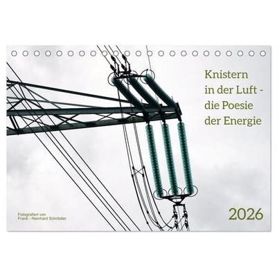 Knisternde Spannnung (Tischkalender 2026 DIN A5 quer), CALVENDO Monatskalender