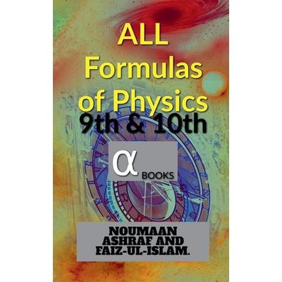 ALL FORMULAS OF PHYSICS., Taschenbuch von Faiz-ul-islam, Notion press