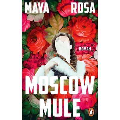 Moscow Mule, Gebundene Ausgabe von Maya Rosa, Penguin