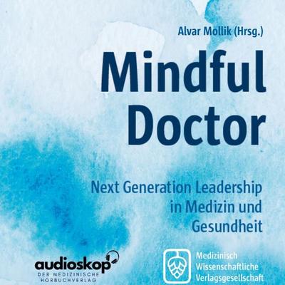 Mindful Doctor - Tobias Esch,Victoria Bindrum,David Matusiewicz,Alvar Mollik,Patrick Merke, Audio, 4069829583589